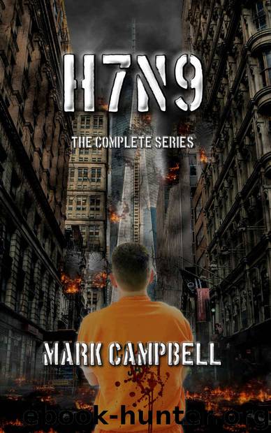 H7N9- The Complete Series by Mark Campbell