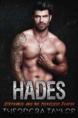 HADES: Stephanie and the Merciless Reaper: 50 Loving States, Louisiana (Ruthless MC) by Theodora Taylor