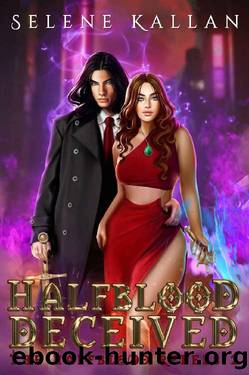 HALFBLOOD DECEIVED: An enemies-to-lovers Urban Fantasy Romance (The Halfblood Rebels 2) by Selene Kallan