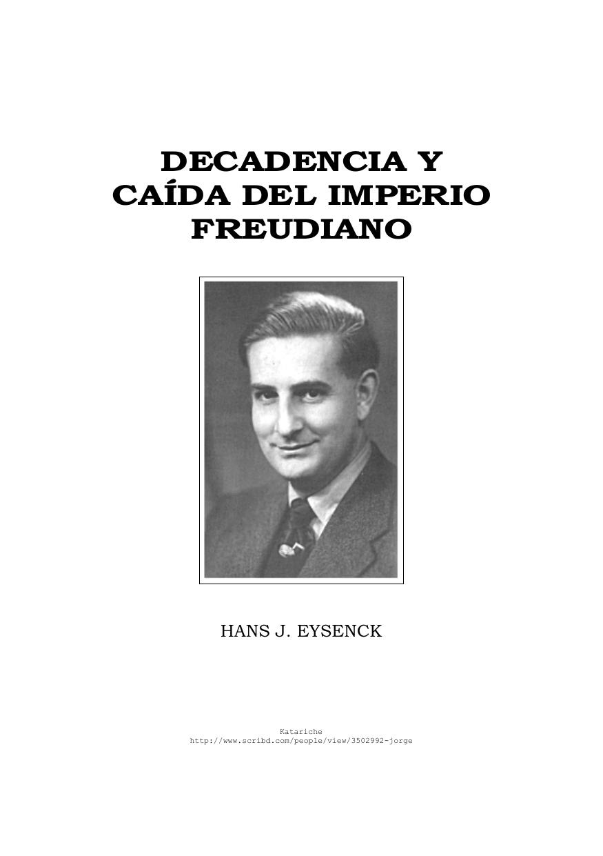 HANS J. EYSENCK by Decadencia y caída del Imperio Freudiano