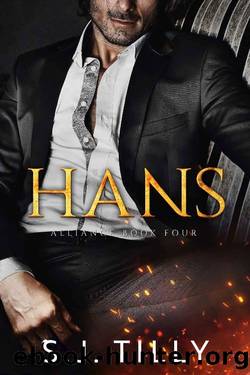 HANS: Alliance Series Book Four by S.J. Tilly