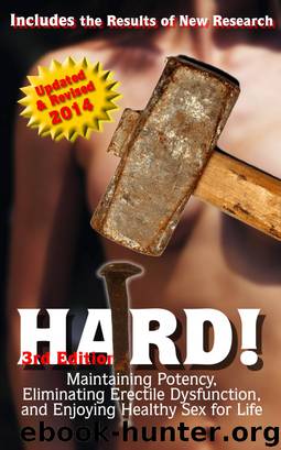 HARD! Maintaining Potency, Eliminating Erectile Dysfunction, and Enjoying Healthy Sex for Life by Robin D. Ader