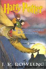 HARRY POTTER E IL PRIGIONIERO DI AZKABAN by J K ROWLING
