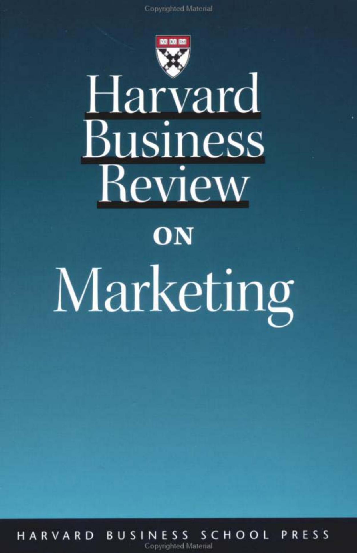 HARVARD BUSINESS REVIEW ON MARKETING by Harvard Business School Press