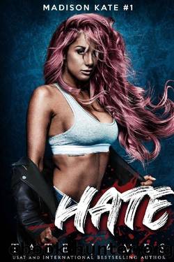 HATE: A dark reverse harem romance (Madison Kate Book 1) by Tate James