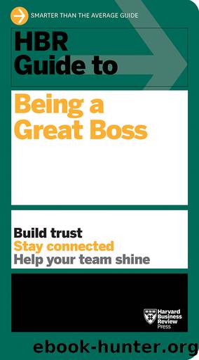 HBR Guide to Being a Great Boss by Harvard Business Review