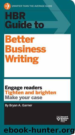 HBR Guide to Better Business Writing (Harvard Business Review Guides) by Garner Bryan A