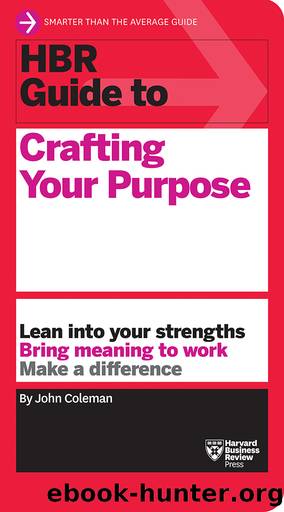HBR Guide to Crafting Your Purpose by John Coleman