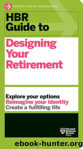 HBR Guide to Designing Your Retirement by Harvard Business Review