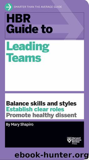 HBR Guide to Leading Teams (HBR Guide Series) by Mary Shapiro