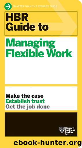 HBR Guide to Managing Flexible Work (HBR Guide Series) by Harvard Business Review