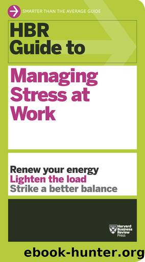HBR Guide to Managing Stress at Work (HBR Guide Series) by Harvard Business Review