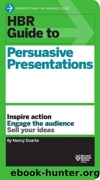 HBR Guide to Persuasive Presentations (HBR Guide Series) by Nancy Duarte