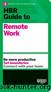 HBR Guide to Remote Work by Harvard Business Review