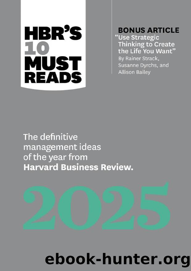 HBR's 10 Must Reads 2025. The Definitive Management Ideas of the Year...2024 by Unknown