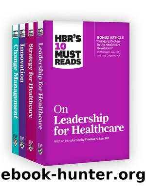HBR's 10 Must Reads for Healthcare Leaders Collection by Lee Thomas H.;