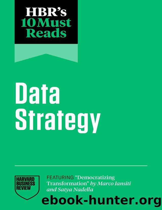 HBR's 10 Must Reads on Data Strategy (featuring "Democratizing Transformation" by Marco Iansiti and Satya Nadella) by Harvard Business Review