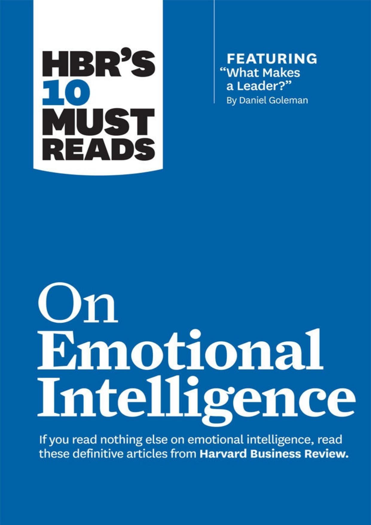 HBR's 10 Must Reads on Emotional Intelligence (with featured article "What Makes a Leader?" by Daniel Goleman)(HBR's 10 Must Reads) by Harvard Business Review