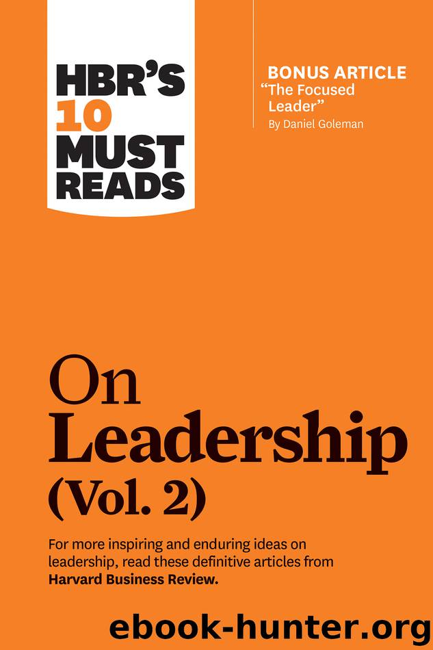 HBR's 10 Must Reads on Leadership, Volume 2 (with bonus article "The Focused Leader" by Daniel Goleman) by Harvard Business Review