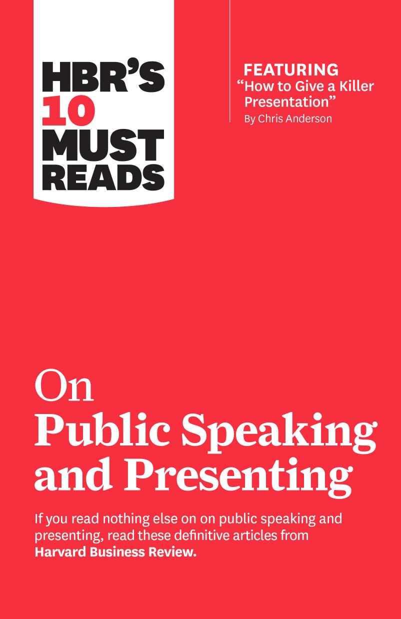 HBR's 10 Must Reads on Public Speaking and Presenting by Harvard Business Review