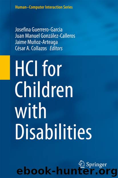 HCI for Children with Disabilities by Josefina Guerrero-Garcia Juan Manuel González-Calleros Jaime Muñoz-Arteaga & César A. Collazos
