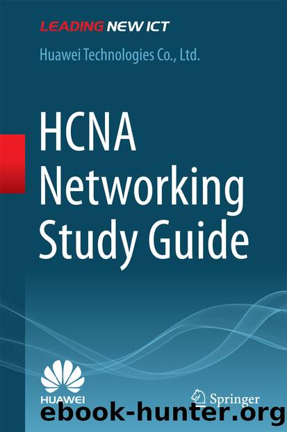 HCNA Networking Study Guide by Huawei Technologies Co. Ltd