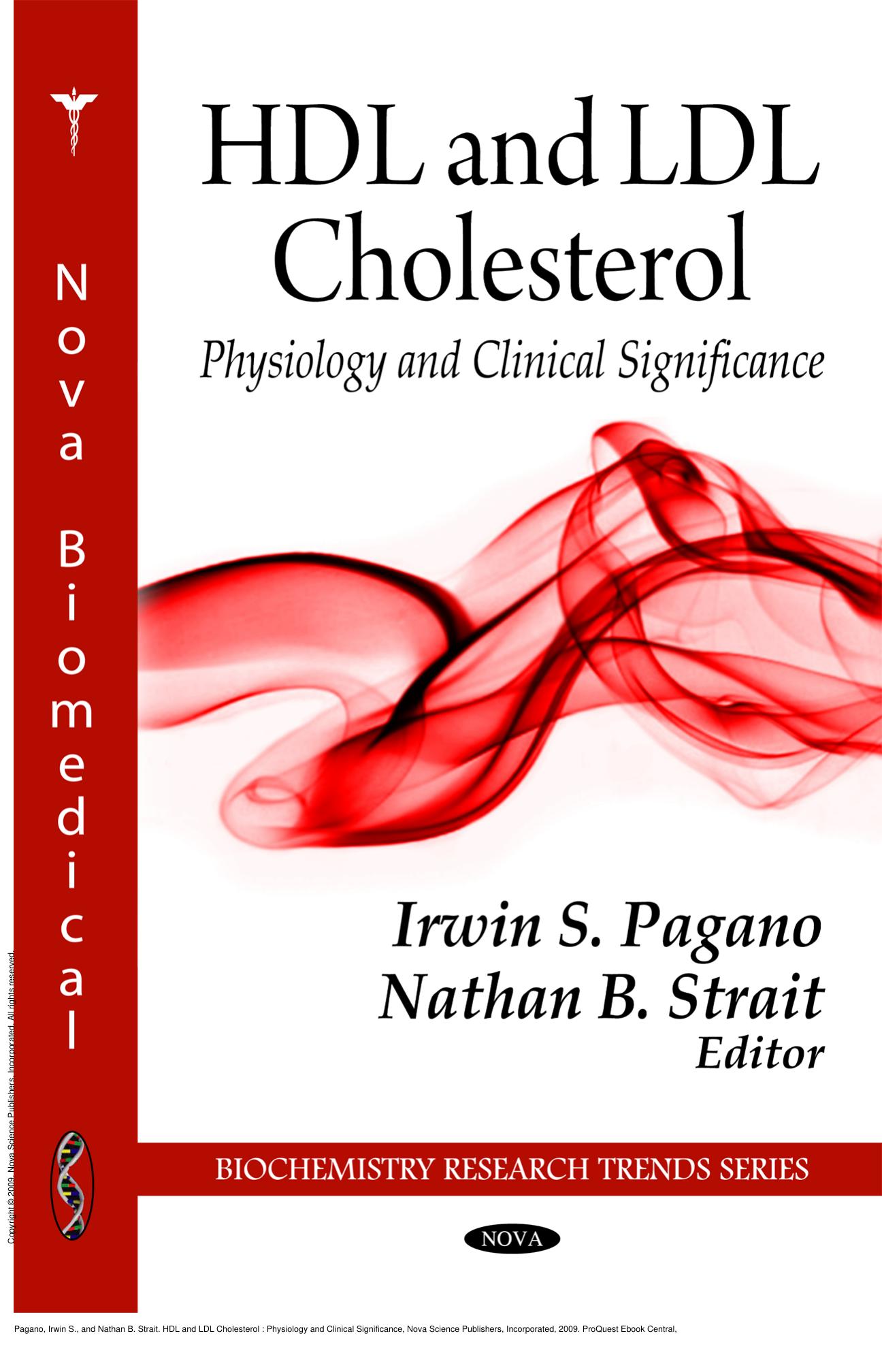 HDL and LDL Cholesterol : Physiology and Clinical Significance by Irwin S. Pagano; Nathan B. Strait