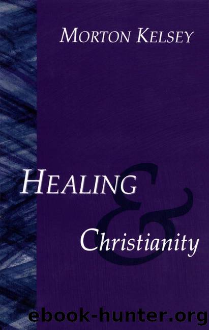 HEALING AND CHRISTIANITY by MORTON KELSEY