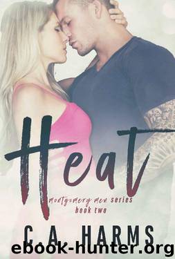 HEAT (Montgomery Men Book 2) by C.A. Harms