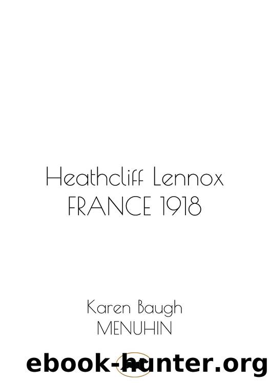 HEATHCLIFF LENNOX--FRANCE 1918 by Karen Baugh Menuhin
