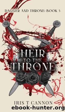HEIR TO THE THRONE by Iris T Cannon