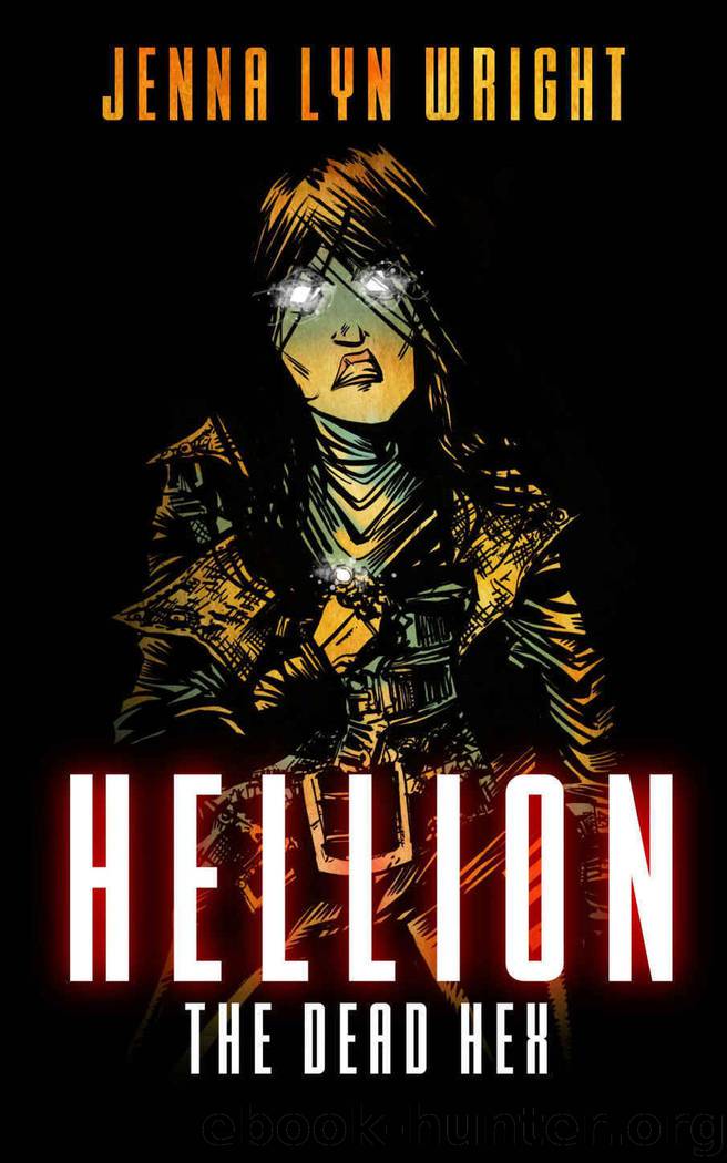 HELLION: THE DEAD HEX: (Hellion, Book 2) by Jenna Lyn Wright