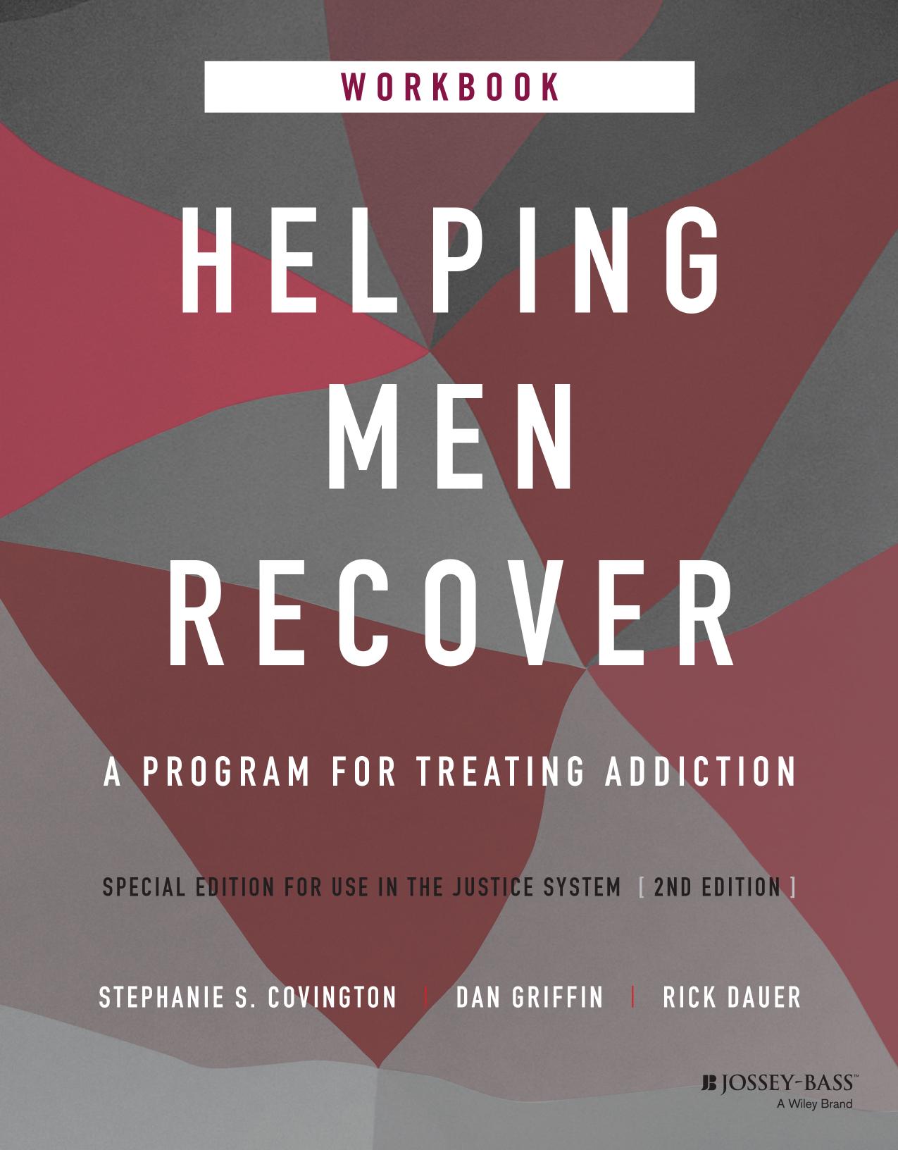 HELPING MEN RECOVER a program for treating addiction cjs workbook. by STEPHANIE S. COVINGTON