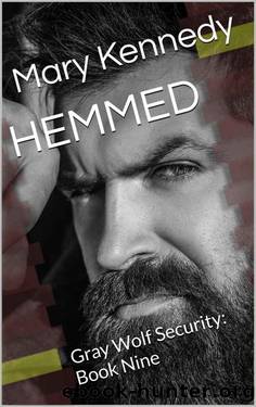HEMMED: Gray Wolf Security: Book Nine by Mary Kennedy