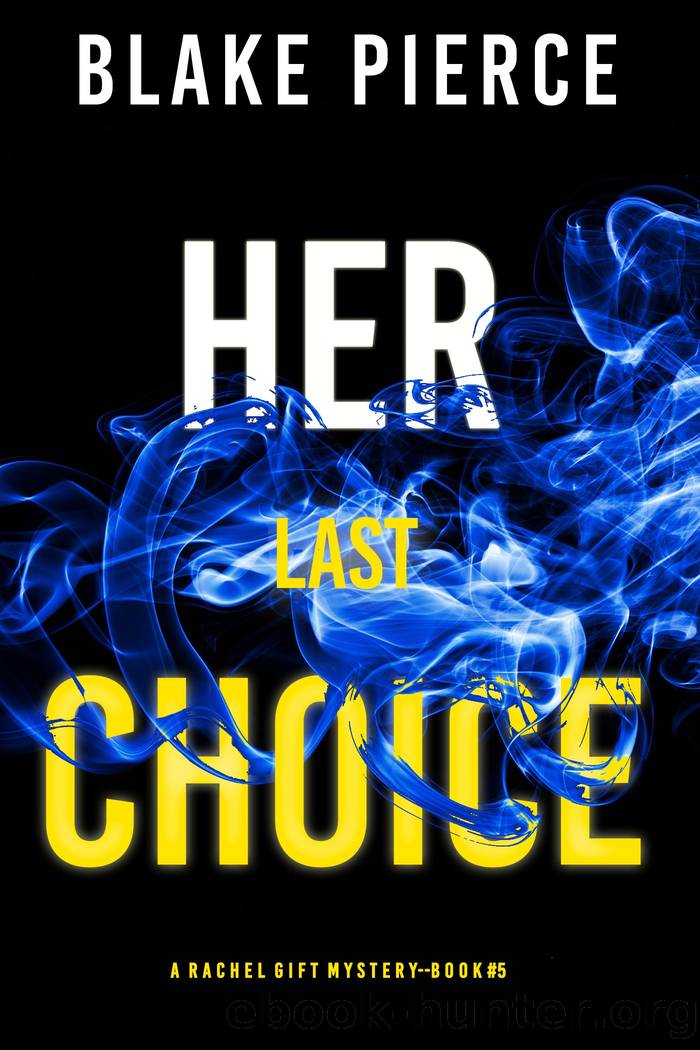 HER LAST CHOICE by Blake Pierce
