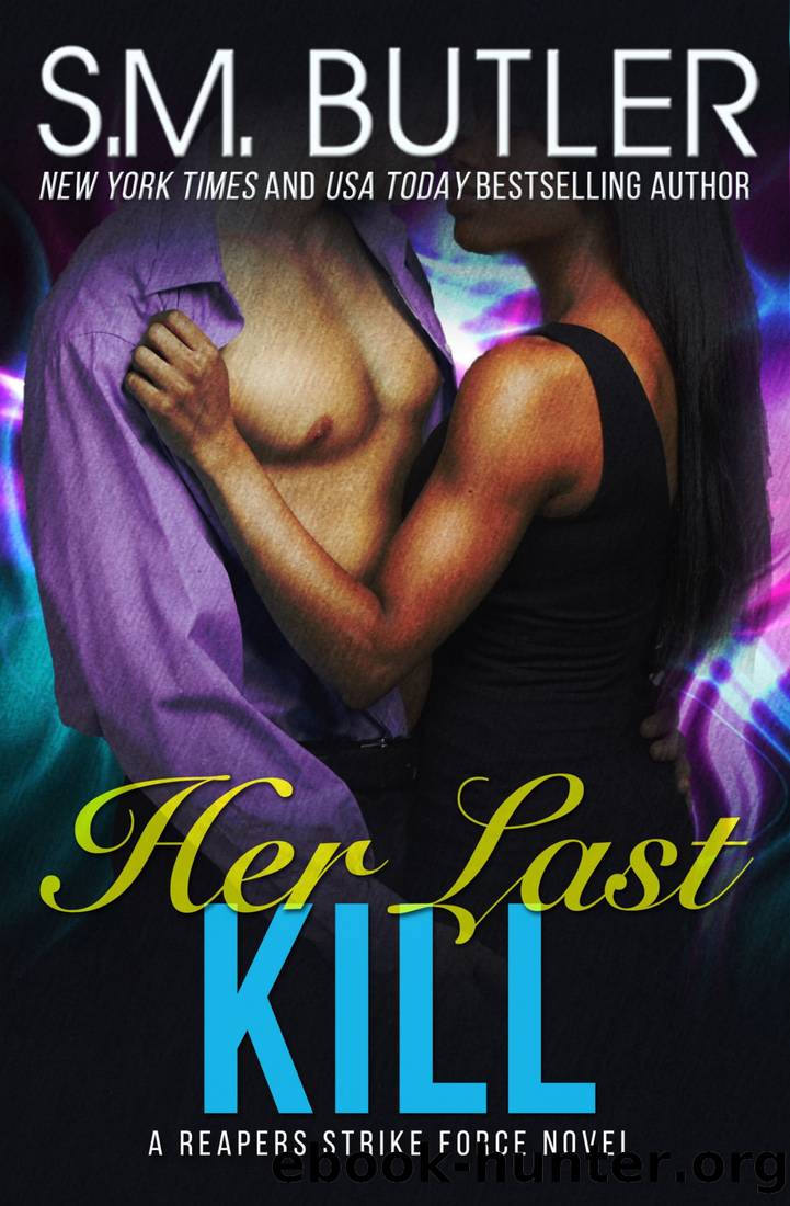 HER LAST KILL by S. M. Butler