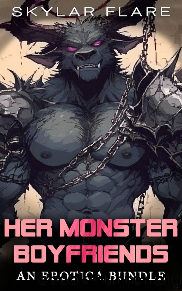 HER MONSTER BOYFRIENDS: AN EROTICA BUNDLE (Monsters Bundle) by Flare Skylar