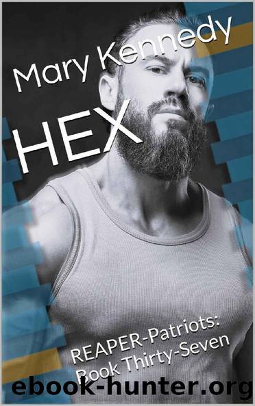 HEX: REAPER-Patriots: Book Thirty-Seven by Mary Kennedy