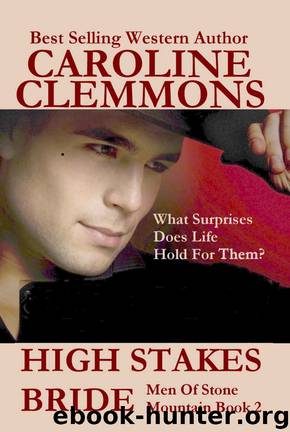 HIGH STAKES BRIDE (A Stone Mountain Texas Book 2) by Caroline Clemmons