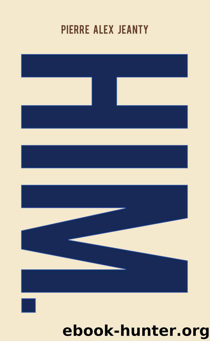 HIM by Pierre Alex Jeanty