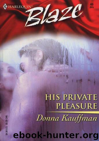 HIS PRIVATE PLEASURE by Donna Kauffman