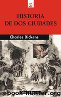 HISTORIA DE DOS CIUDADES by Charles Dickens