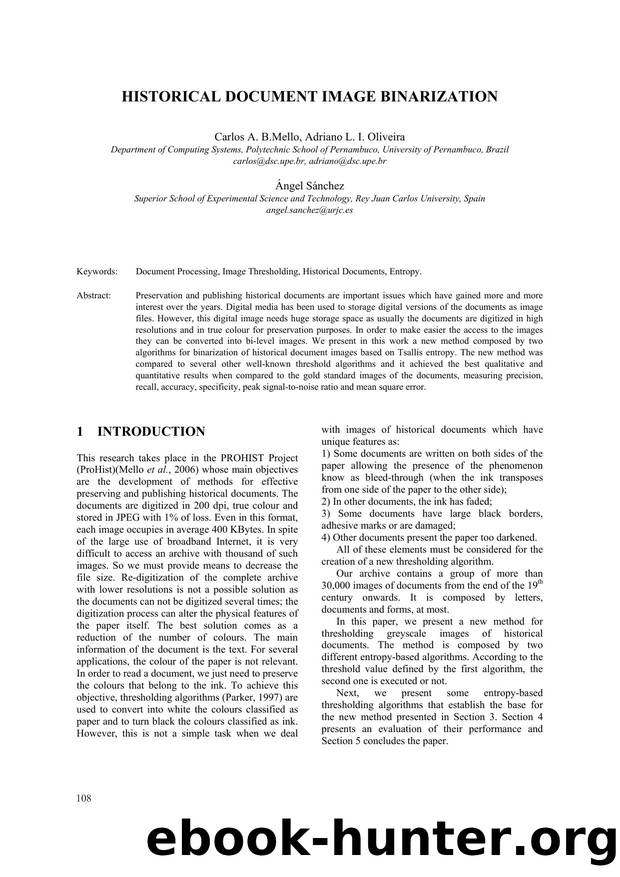 HISTORICAL DOCUMENT IMAGE BINARIZATION by Carlos A. B. Mello Adriano L. I. Oliveira & Ángel Sánchez