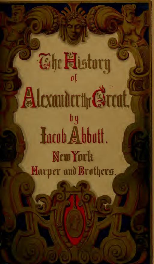 HISTORY OF ALEXANDER THE GREAT by Jacob Abbott New York