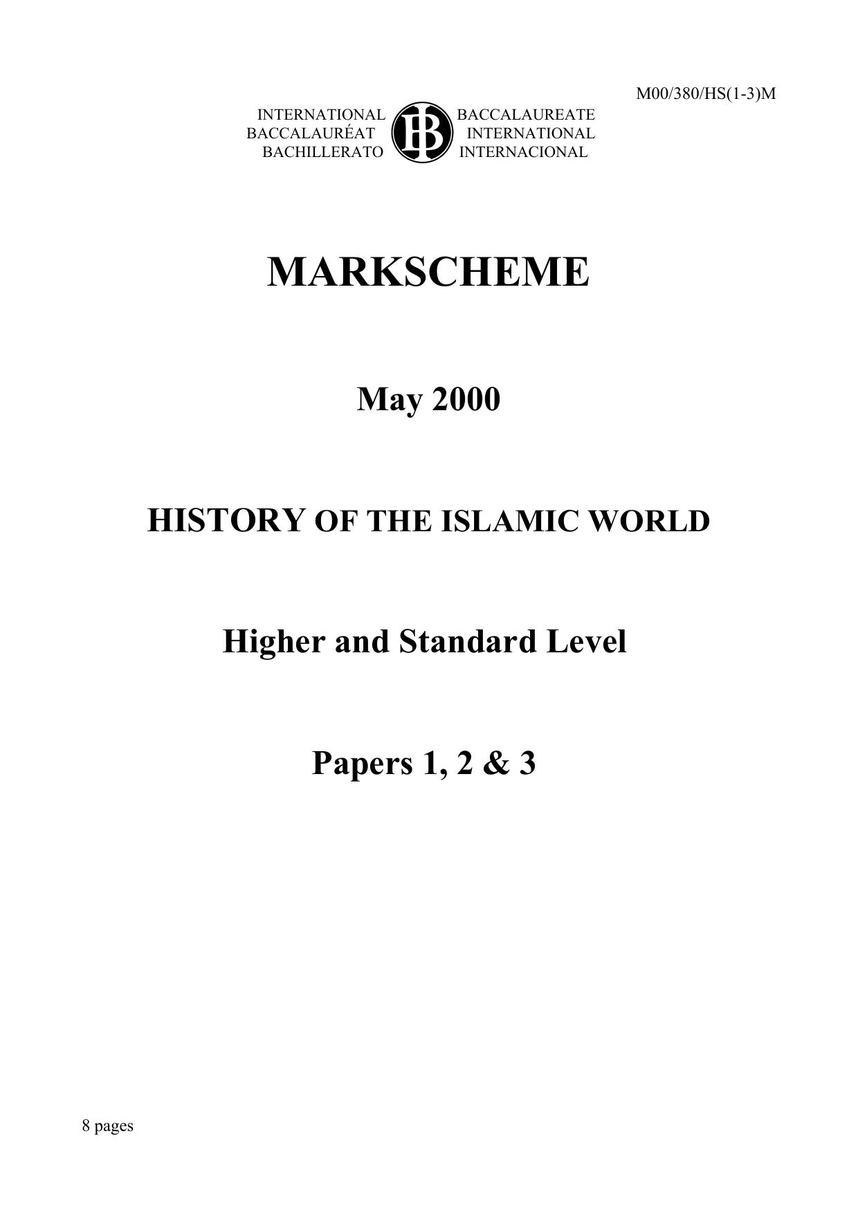 HISTORY OF THE ISLAMIC WORLD - HIGHER AND STANDARD LEVEL - PAPERS ONE TO THREE (MARKSCHEME) by PaulineM
