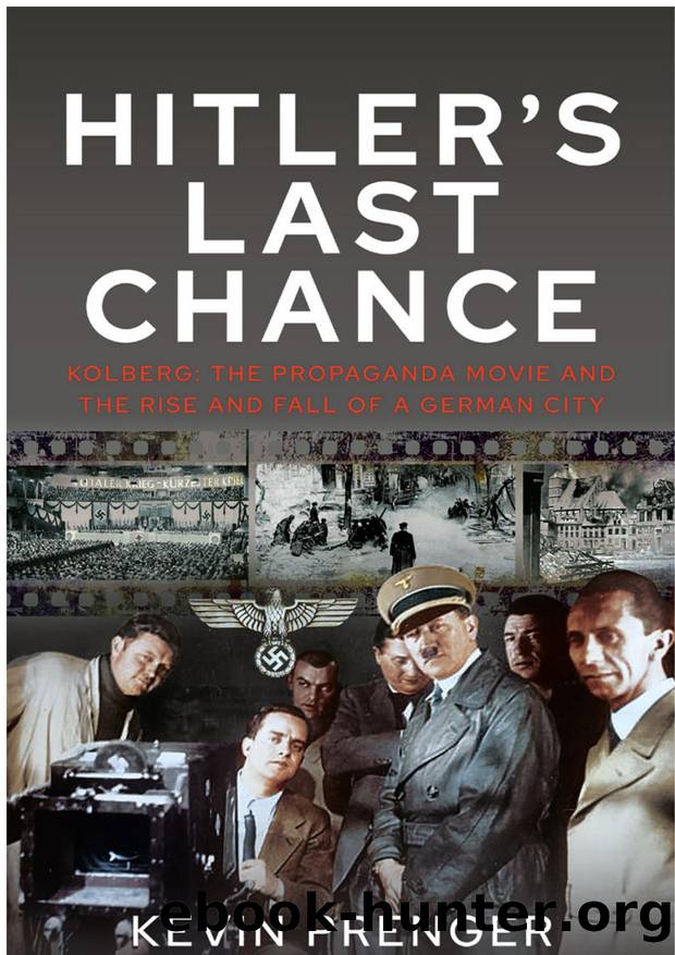 HITLER'S LAST CHANCE: Kolberg by Kevin. Prenger