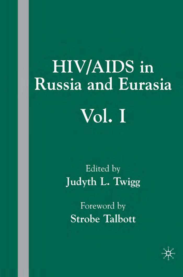 HIV AIDS in Russia and Eurasia Vol. I by Judyth L. Twigg