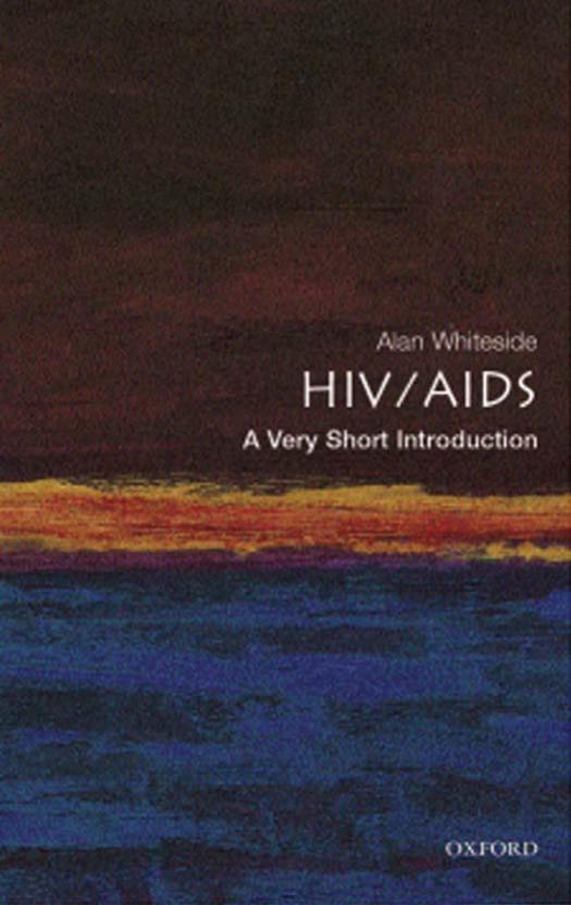 HIV AIDS: A Very Short Introduction (Very Short Introductions) by Alan Whiteside