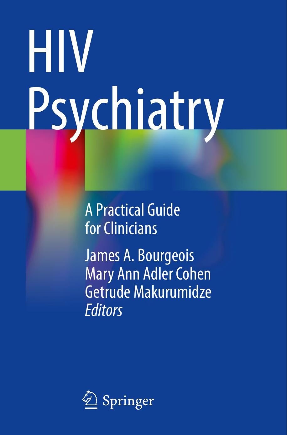 HIV Psychiatry: A Practical Guide for Clinicians by James A. Bourgeois Mary Ann Adler Cohen Getrude Makurumidze