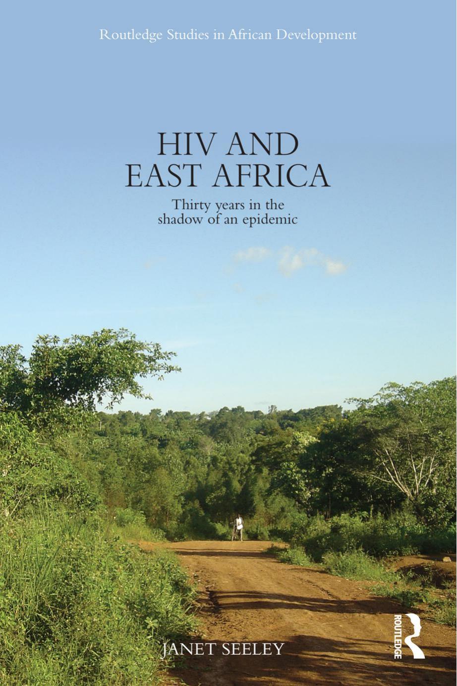 HIV and East Africa: Thirty Years in the Shadow of an Epidemic (Repost) by Unknow